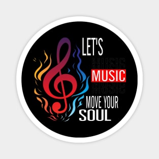 Let music move your soul Magnet